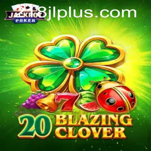 Discover the Thrills of 20BlazingClover: A New Age of Gaming